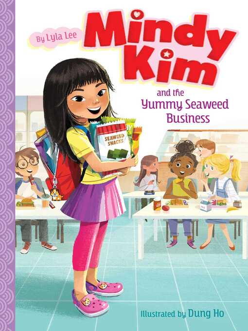 Title details for Mindy Kim and the Yummy Seaweed Business by Lyla Lee - Available